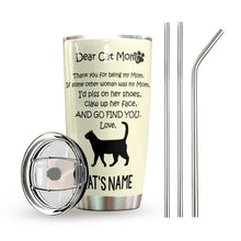 Load image into Gallery viewer, Cat Personalized Tumbler Dear Mom Bt77208
