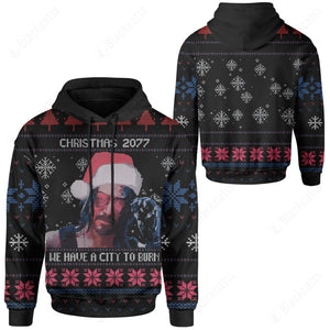 Christmas 2077 We Have A City To Burn Ugly Christmas Custom Hoodie