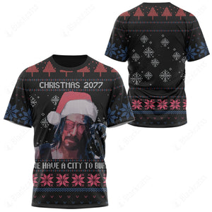 Christmas 2077 We Have A City To Burn Ugly Christmas Custom T-Shirt