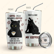 Load image into Gallery viewer, Coffee Spelled Backwards Is Eeffoc Tumbler
