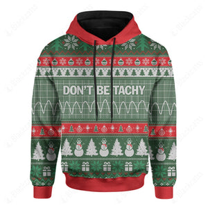 Don't Be Tachy Ugly Christmas Custom Hoodie