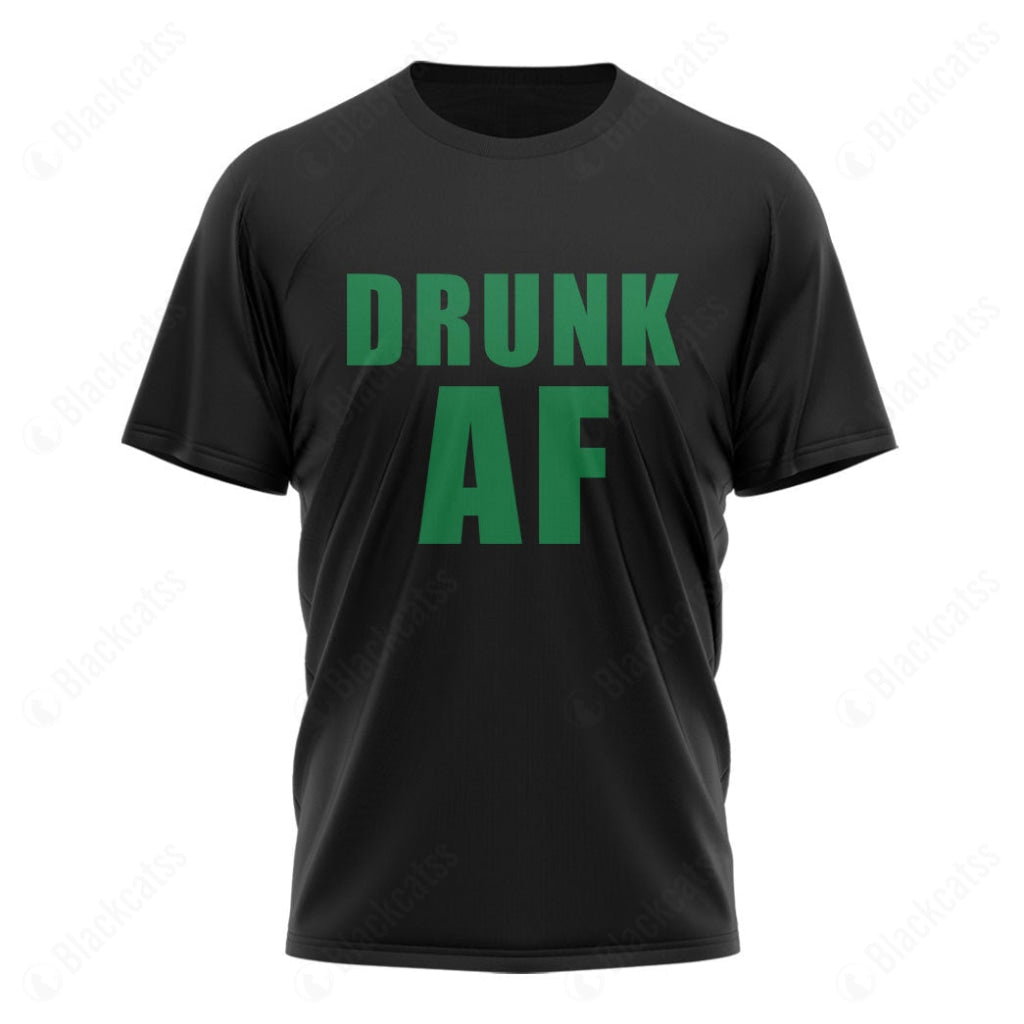 Drunk AF Custom Graphic Apparel