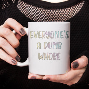 Dumb Whore Custom Glitter Mug