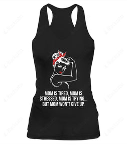 Mom Never Give Up Graphic Apparel