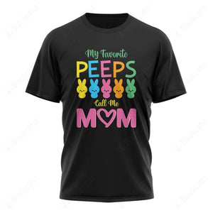 My Favorite Peeps Call Me Mom Graphic Apparel