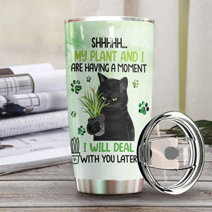 My Plant And I Are Having A Moment Personalized Tumbler