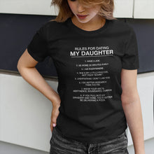 Load image into Gallery viewer, Rules For Dating My Daughter Graphic Apparel
