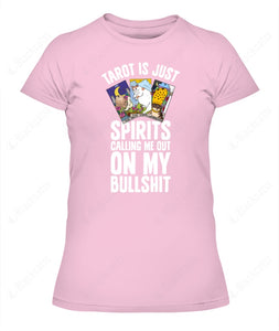 Tarot Is Just Spirits Calling Me Out On My Bullshit Women's Tee & Unisex Tee