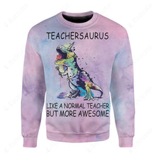 Load image into Gallery viewer, Teachersaurus Dinosaurs Teacher 3D Sweatshirt
