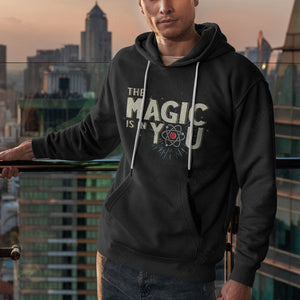 The Magic Is In You Custom Graphic Apparel