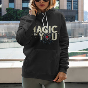 The Magic Is In You Custom Graphic Apparel