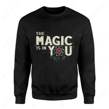 Load image into Gallery viewer, The Magic Is In You Custom Graphic Apparel
