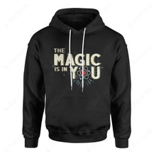 Load image into Gallery viewer, The Magic Is In You Custom Graphic Apparel
