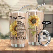 Load image into Gallery viewer, To My Mom You Are The World Personalized Tumbler
