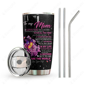 To My Mom You Are The World Personalized Tumbler