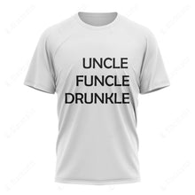 Load image into Gallery viewer, Uncle Funcle Drunkle Custom Graphic Apparel
