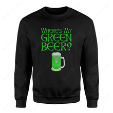 Load image into Gallery viewer, Where&#39;s My Green Beer Graphic Apparel
