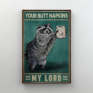 Your Butt Napkins My Lord Custom Canvas With Frame