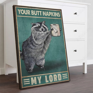 Your Butt Napkins My Lord Custom Canvas With Frame